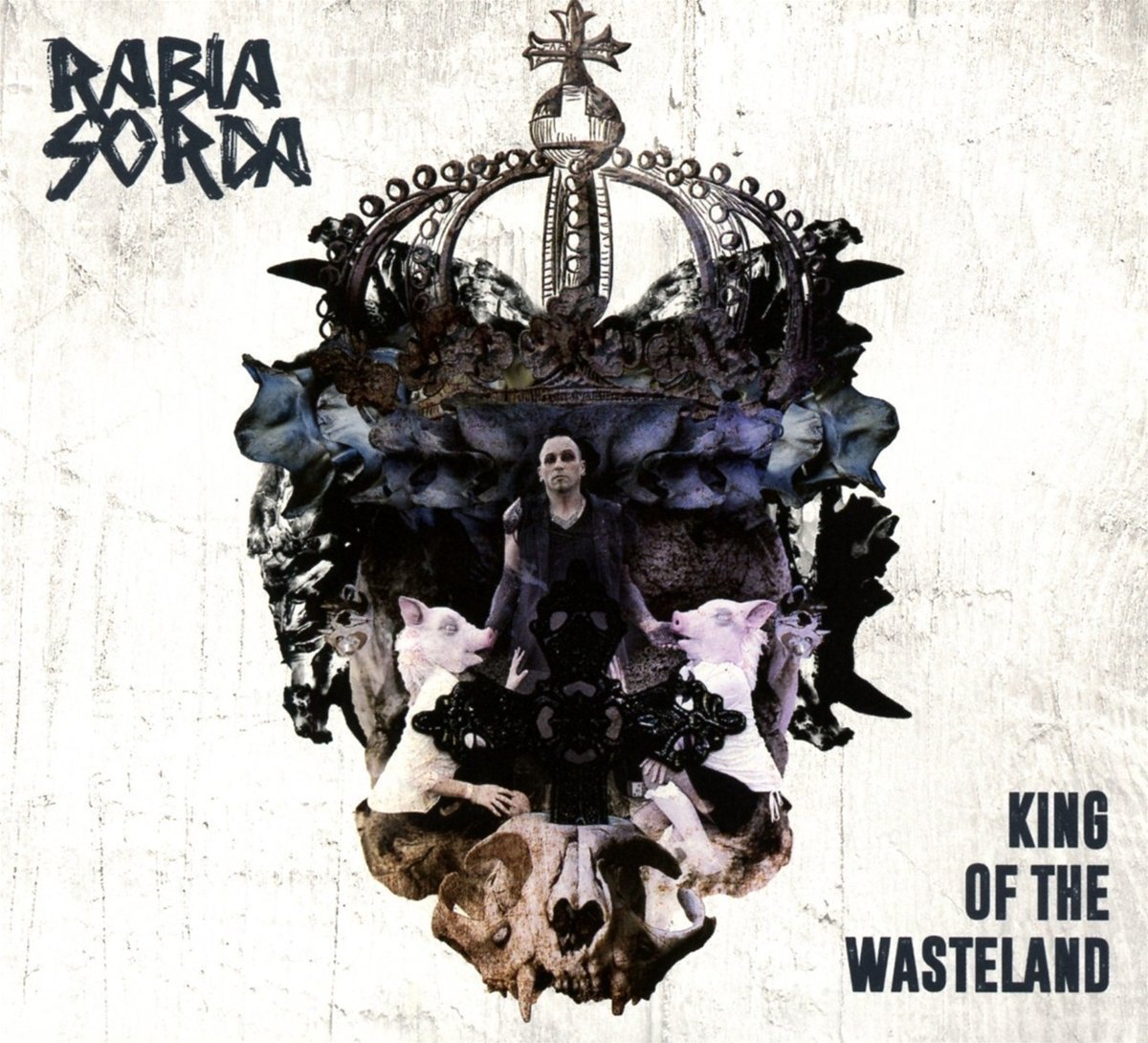 Rabia Sorda - King Of The Wasteland